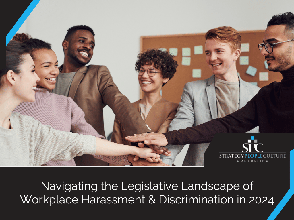 Navigating the Legislative Landscape of Workplace Harassment & Discrimination in 2024